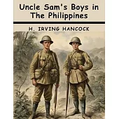 Uncle Sam’s Boys in The Philippines