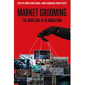 Market Grooming: The Dark Side of AI Marketing
