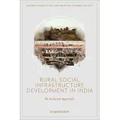 Rural Social Infrastructure Development in India: An Inclusive Approach