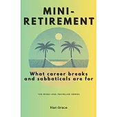 Mini-retirement: What Career Breaks and Sabbaticals are for