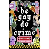 Be Gay, Do Crime