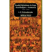 Feudal Relations in Iran, Azerbaijan & Armenia, 1500-1900