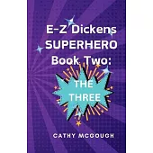 E-Z Dickens Superhero Book Two: The Three