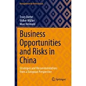 Business Opportunities and Risks in China: Strategies and Recommendations from a European Perspective
