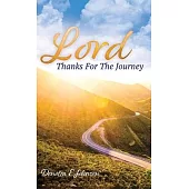 Lord, Thanks For The Journey