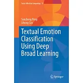 Textual Emotion Classification Using Deep Broad Learning