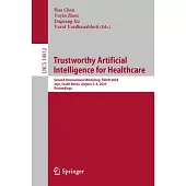 Trustworthy Artificial Intelligence for Healthcare: Second International Workshop, Tai4h 2024, Jeju, South Korea, August 3-4, 2024, Proceedings