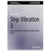 Ship Vibration 3: Noise and Vibration Control for Inhabited Ships Spaces