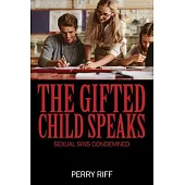 The Gifted Child Speaks: Sexual Sins Condemned