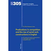 Predications in Competition and the Rise of Serial Verb Constructions in English: The Verbal and Nominal Complementation of Old English Aspectual and