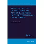 The Legal Status of the Financial Action Task Force in the International Legal System