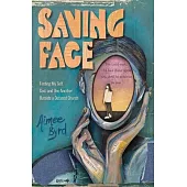Saving Face: Finding My Self, God, and One Another Outside a Defaced Church