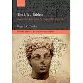 The Uley Tablets: Roman Curse Tablets from the Temple of Mercury at Uley