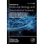 Osmolytes and Intrinsically Disordered Proteins: From Functional Regulation to Disease Pathogenesis: Volume 211