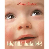 ¡Habla, Bebé! (Baby! Talk! Spanish-English Bilingual Edition)