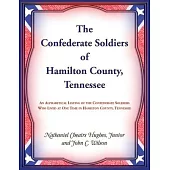 The Confederate Soldiers of Hamilton County, Tennessee