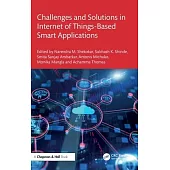 Challenges and Solutions in Internet of Things-Based Smart Applications