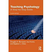 Teaching Psychology: A Step-By-Step Guide