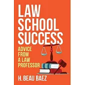 Law School Success: Advice from a Law Professor