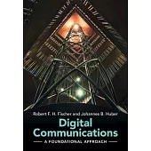 Digital Communications: A Foundational Approach