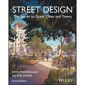 Street Design: The Secret to Great Cities and Towns