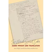So Much Secret Labor: James Wright and Translation