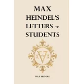 Max Heindel’s Letters to Students