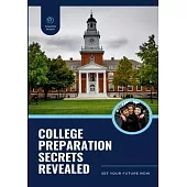 College Preparation Secrets Revealed: Set Your Future Now