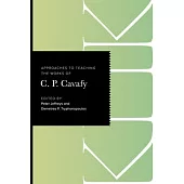 Approaches to Teaching the Works of C. P. Cavafy