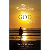 The Doctor Says: But GOD Says: