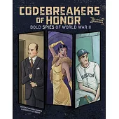 Codebreakers of Honor: Bold Spies of World War II