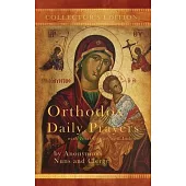 Orthodox Daily Prayers: Collector’s Edition with Instructions and Index