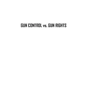 Gun Control vs. Gun Rights: The American Dilemma