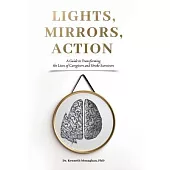 Lights, Mirrors, Action: A Guide to Transforming the Lives of Caregivers and Stroke Survivors