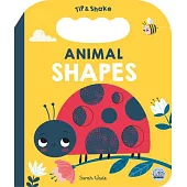 Tip & Shake Animal Shapes: A Tip & Shake First Shapes Book