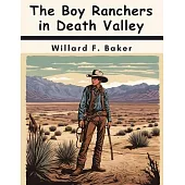 The Boy Ranchers in Death Valley