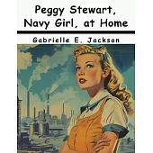 Peggy Stewart, Navy Girl, at Home