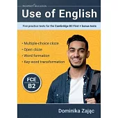 Use of English: Five practice tests for the Cambridge B2 First + bonus tests