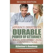 Advance Directives, Durable Power of Attorney, Wills, and Other Legal Considerations