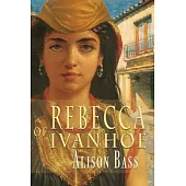 Rebecca of Ivanhoe