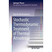 Stochastic Thermodynamic Treatment of Thermal Anisotropy