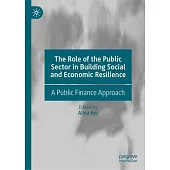 The Role of the Public Sector in Building Social and Economic Resilience: A Public Finance Approach