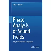 Phase Analysis of Sound Fields: A System-Theoretical Approach