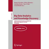 Big Data Analytics and Knowledge Discovery: 26th International Conference, Dawak 2024, Naples, Italy, August 26-28, 2024, Proceedings