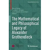 The Mathematical and Philosophical Legacy of Alexander Grothendieck