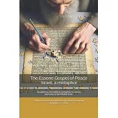 The Essene Gospel of Peace by Dr. Edmond Szekely - Israel, a metaphor: Deciphering the biblical metaphor for peace and unity in the Middle East - With