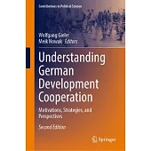 Understanding German Development Cooperation: Motivations, Strategies, and Perspectives