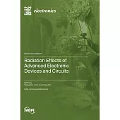 Radiation Effects of Advanced Electronic Devices and Circuits