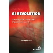 AI Revolution: Mastering AI for Personal and Organizational Growth