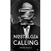 Nostalgia Calling